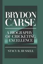 Brydon Carse: A Biography of Cricketing Excellence