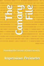 The Canary File: Unveiling the Secrets of Data Security
