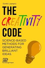 The Creativity Code: Science-based methods for generating brilliant ideas