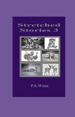 Stretched Stories 3