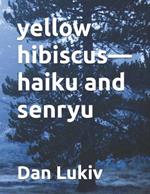 yellow hibiscus-haiku and senryu