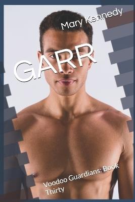 Garr: Voodoo Guardians: Book Thirty - Mary Kennedy - cover