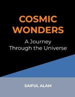 Cosmic Wonders: A Journey Through the Universe: Unveiling the Beauty of the Cosmos