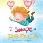 I Snoop On My Peace: A Children's Book on Positivity and Mindfulness for Preschool and Grade 1 Kids, Ages 4-6