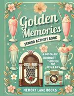 Golden Memories: A Senior Activity Book