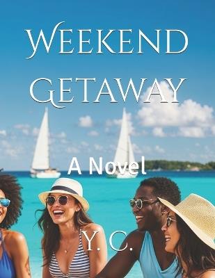 Weekend Getaway - Y C - cover