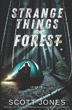 Strange Things In The Forest: Volume 2