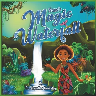 Nana's Magic Waterfall - Augustina Osabutey - cover