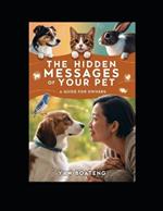 The Hidden Messages of Your Pet: A Guide for Owners