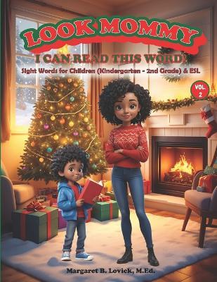 Look Mommy, I Can Read This Word - (VOL. 2): Sight Words for Children (Kindergarten to 2nd Grade) & ESL - Margaret Lovick - cover