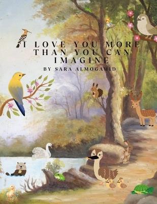 I Love You More Than You Can Imagine - Sara Almogahid - cover