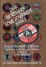 Our Northern Soul Journeys Book 3