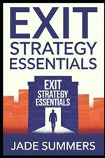 Exit Strategy Essentials