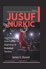 Jusuf Nurkic Biography: Inspiring Journey from Humble Beginnings to Basketball Stardom