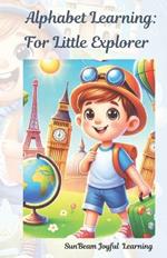 Alphabet Learning: For Little Explorer