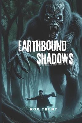 Earthbound Shadows - Rod Trent - cover