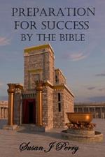 Preparation For Success By The Bible