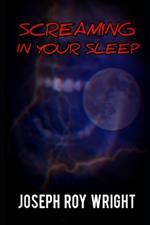 Screaming In Your Sleep