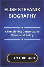 Elise Stefanik Biography: Championing Conservative Values and Policy