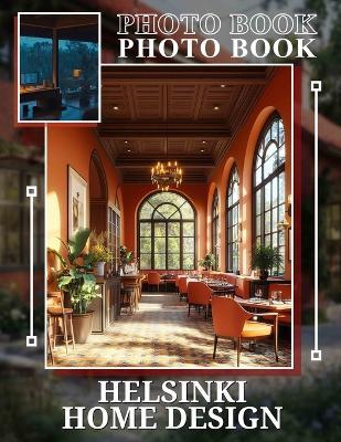 Helsinki Home Design Photo Book: 40 Stunning Images Showcasing Contemporary Finnish Interiors For Inspiration And Décor Ideas - Olly Coleman - cover