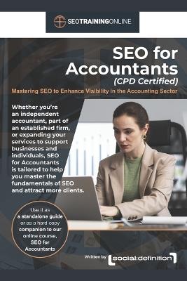 SEO for Accountants (CPD Certified): Mastering SEO to Enhance Visibility in the Accounting Sector - Graham Childs,Mick Holloway,Lisa Childs - cover