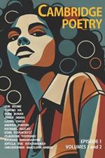 Cambridge Poetry: Episode 1: Volumes 1 and 2 - December 2024