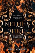 Nellie's Fire: A Paranormal Women's Fiction Fantasy