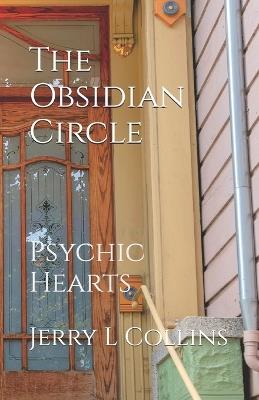 Psychic Hearts: The Obsidian Circle - Jerry L Collins - cover