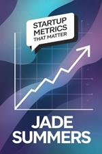 Startup Metrics That Matter