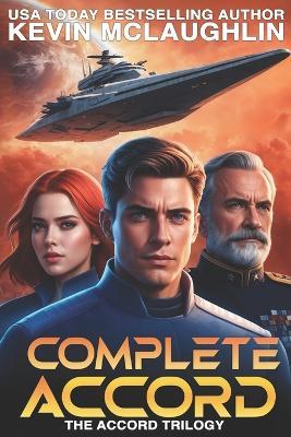 Complete Accord: The Accord Trilogy Omnibus - Kevin McLaughlin - cover