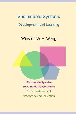 Sustainable Systems: Development and Learning - Winston W H Weng - cover