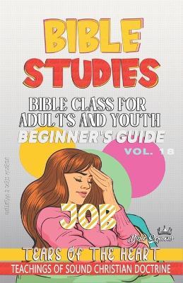 Bible Class for Adults and Youth: Beginner's Guide: Job: Tears of the Heart - Guillermo Doris McBride - cover