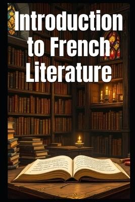 Introduction to French Literature - William Kergroach - cover