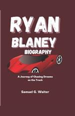 Ryan Blaney Biography: A Journey of Chasing Dreams on the Track