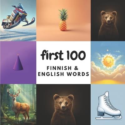 First 100 Finnish & English Words - Aisling Heidary,Ali Heidary - cover