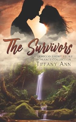 The Survivors: A Demigod Short Story Romance Collection - Tiffany Ann - cover