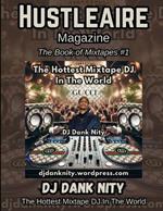 Hustleaire Magazine DJ Dank Nity The Book Of Mixtapes 1st Edition