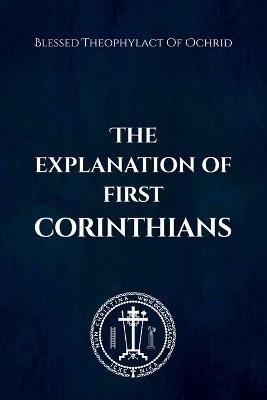 The Explanation of First Corinthians - Nun Christina,Blessed Theophylact Of Ochrid - cover