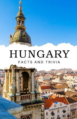 Hungary Facts and Trivia - Will Easton - cover