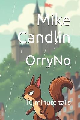 OrryNo: 10 minute tails - Mike Candlin - cover
