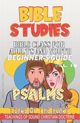 Bible Class for Adults and Youth: Beginner's Guide: Psalms: Tears of the Heart - Guillermo Doris McBride - cover