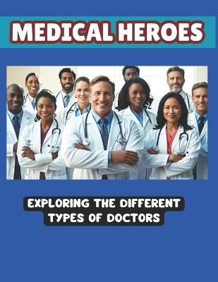 Medical Heroes Exploring the Different Types of Doctors - Esmart Chubs - cover