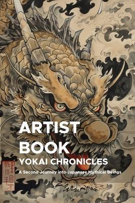 Yokai Chronicles: A Second Journey into Japanese Mythical Beings: Expanding the World of Yokai with New Illustrations and Stories for Artists - Emanuel Maia - cover