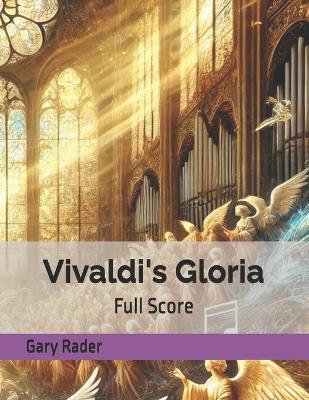 Vivaldi's Gloria: Full Score - Gary Rader - cover