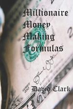 Millionaire Money Making Formulas