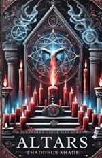 A Beginner's Guide to Creating Altars: Rituals, Manifestation and Sacred Magic