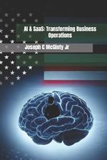 AI & SaaS: Transforming Business Operations: 