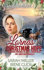 Lorna's Christmas Hope: An Amish Romance of Faith, Forgiveness, and Christmas Miracles