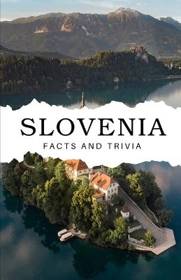 Slovenia Facts and Trivia - Will Easton - cover