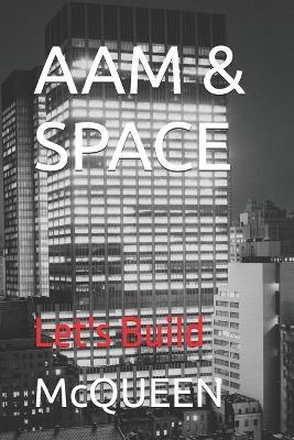 Aam & Space: Let's Build - McQueen - cover